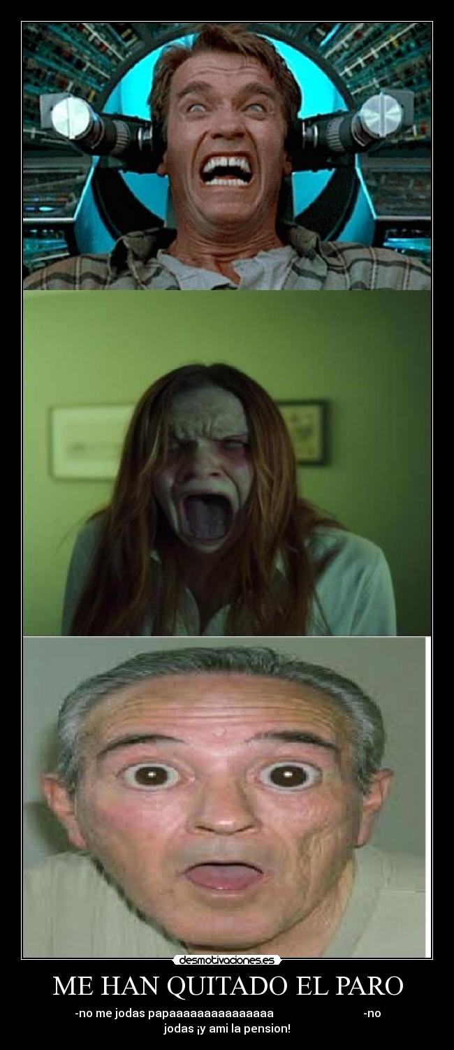 ME HAN QUITADO EL PARO -