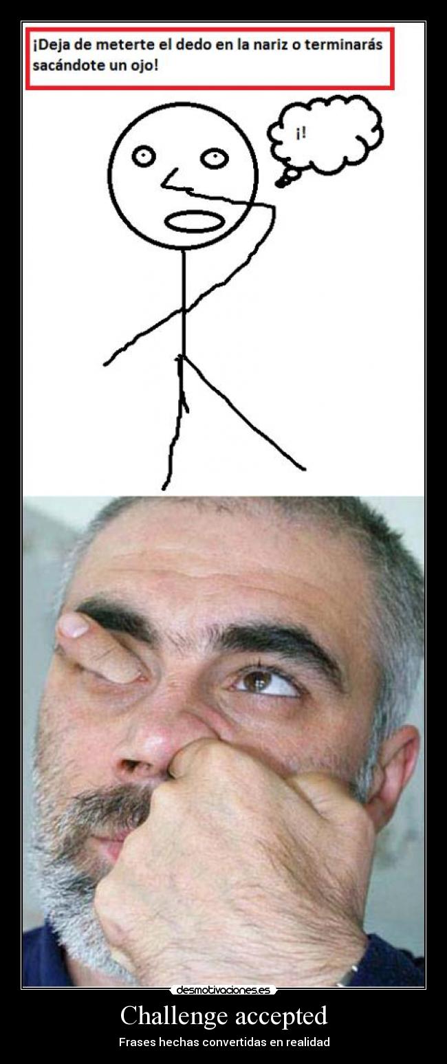Challenge accepted - Frases hechas convertidas en realidad