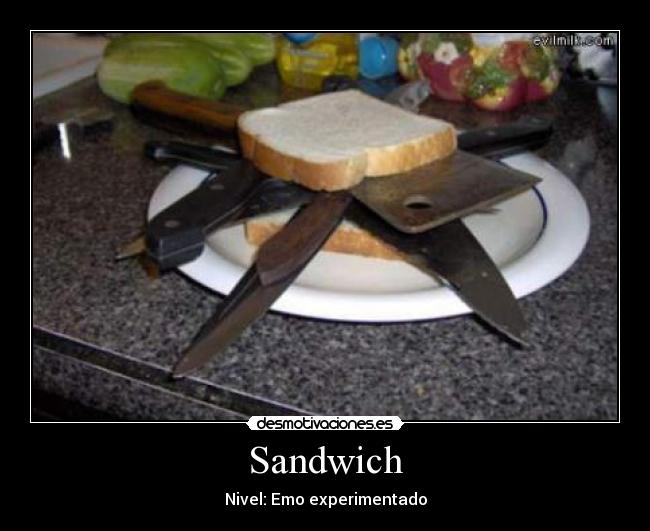 Sandwich - Nivel: Emo experimentado