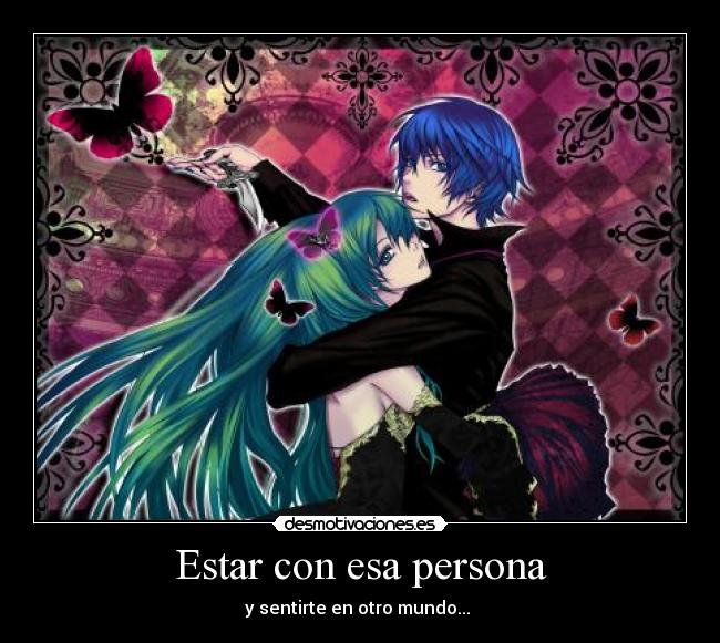 Estar con esa persona - 