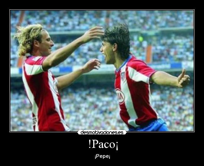 !Paco¡ -
