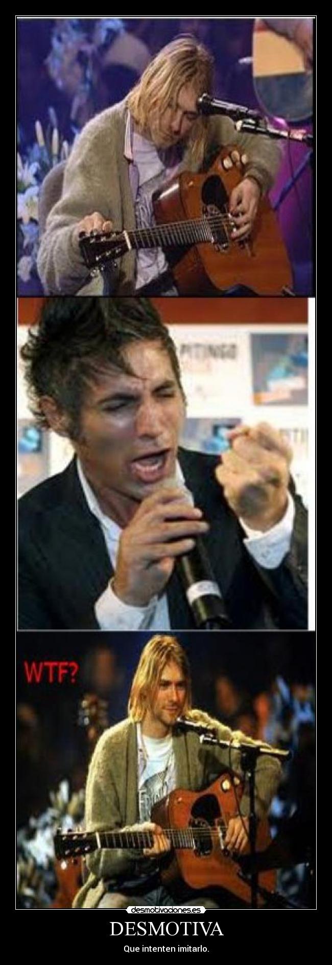 DESMOTIVA - Que intenten imitarlo.