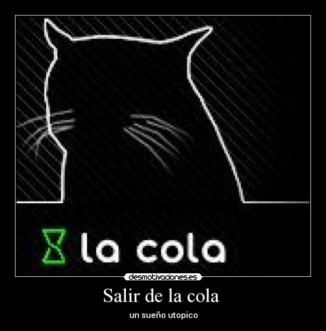 Salir de la cola -