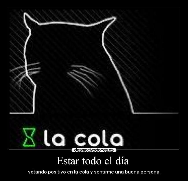 Estar todo el día -