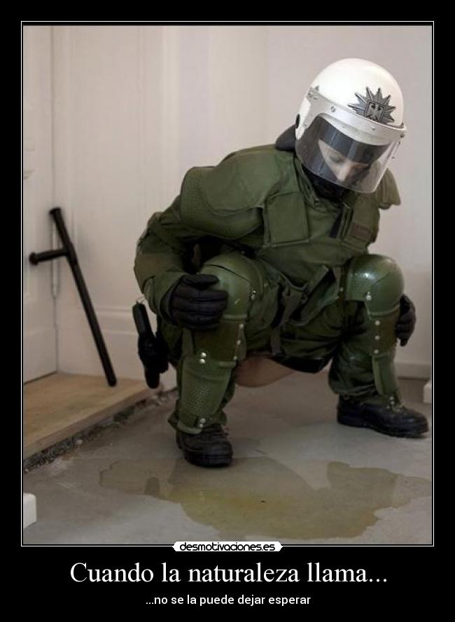 Cuando la naturaleza llama... - ...no se la puede dejar esperar