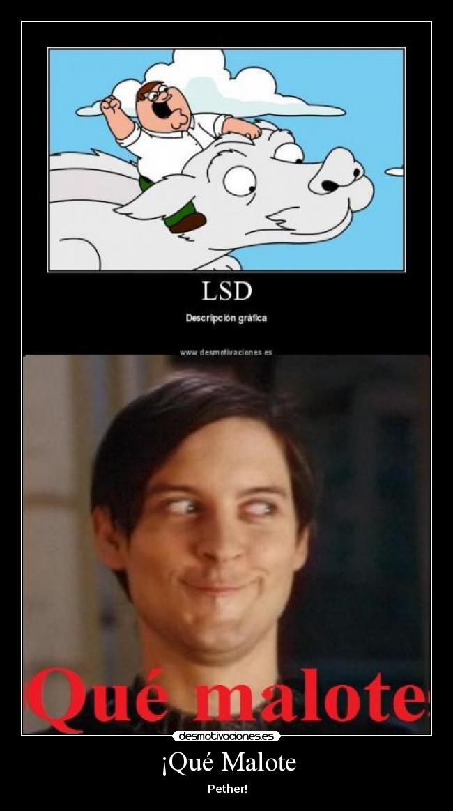 ¡Qué Malote - Pether!
