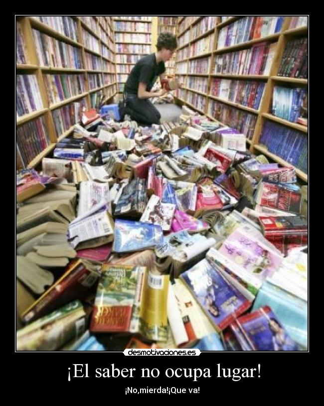 ¡El saber no ocupa lugar! -