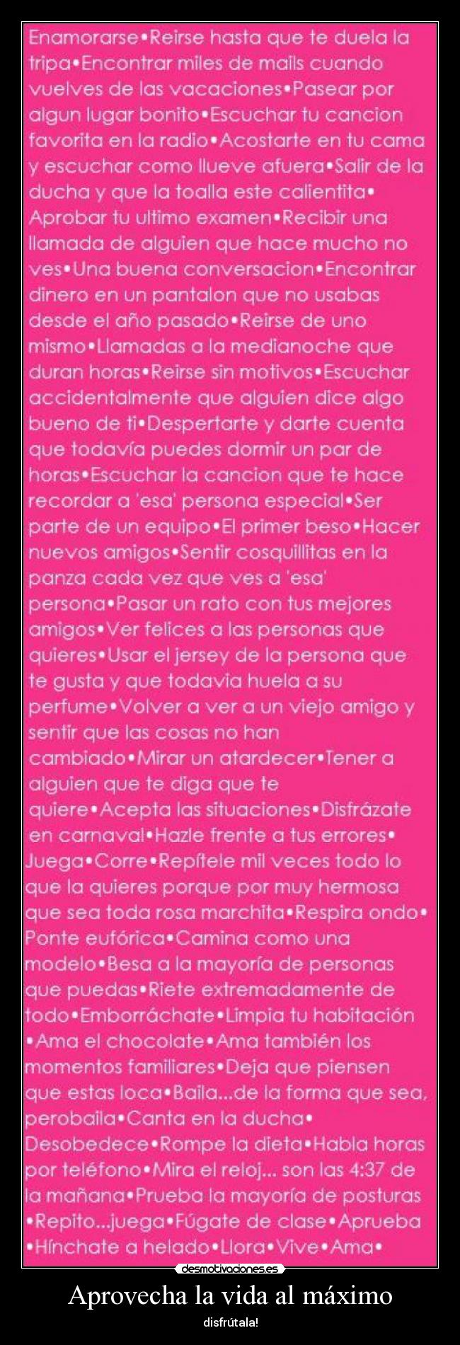 Aprovecha la vida al máximo - disfrútala!