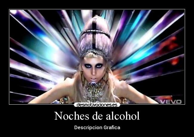 Noches de alcohol -