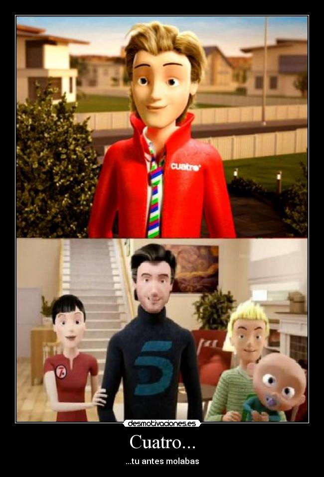 Cuatro... -