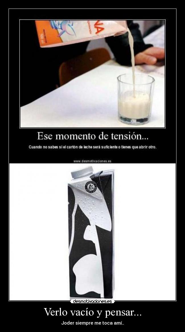 Verlo vacío y pensar... -