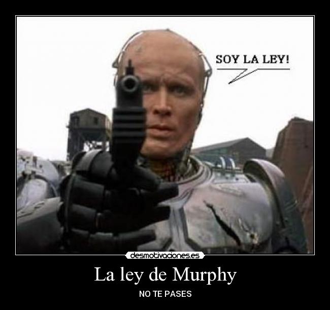 La ley de Murphy - NO TE PASES