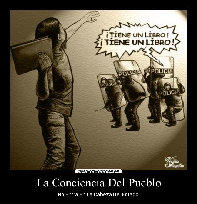 La Conciencia Del Pueblo - No Entra En La Cabeza Del Estado.