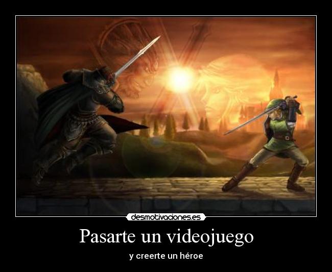 Pasarte un videojuego - y creerte un héroe