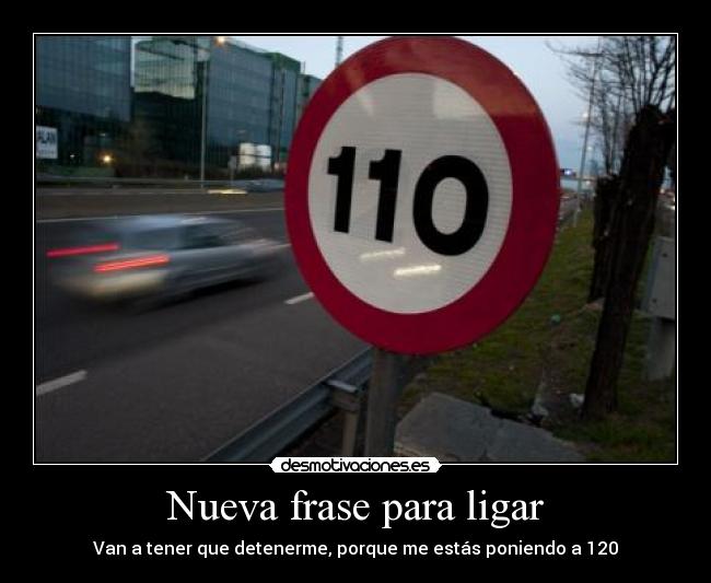 carteles ligar 120 110 limite frase desmotivaciones