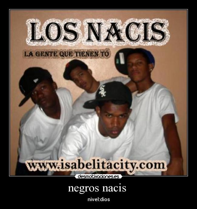 negros nacis  - 