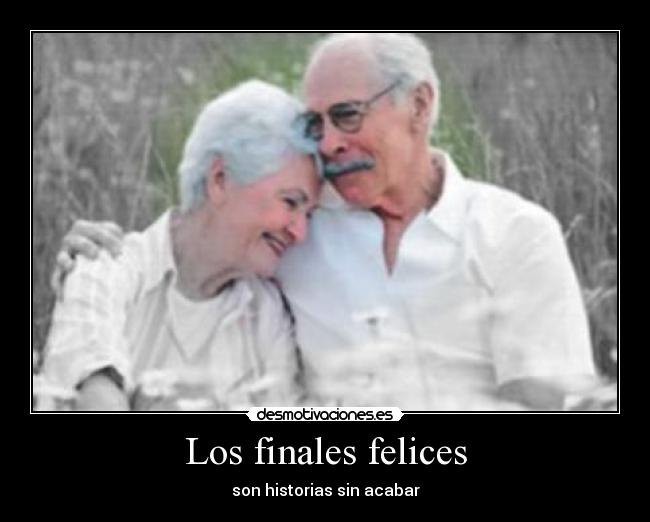 Los finales felices - son historias sin acabar