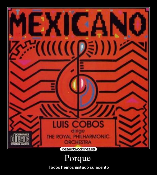 Porque - Todos hemos imitado su acento