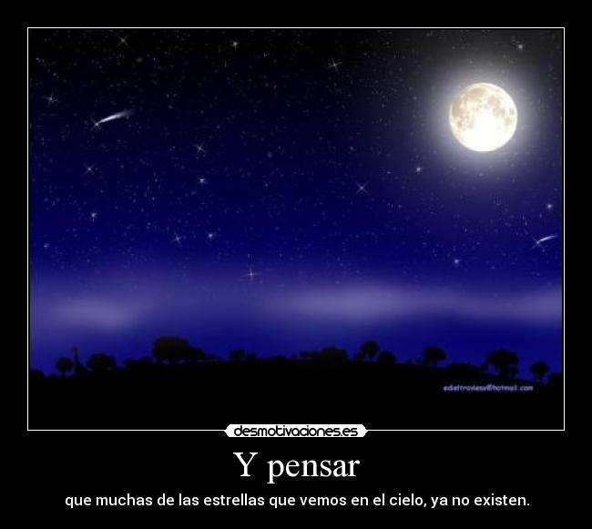Y pensar -