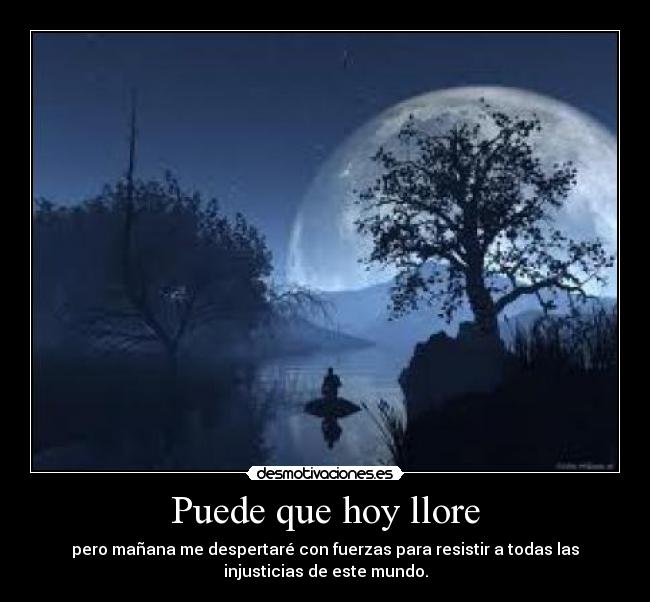 Puede que hoy llore - 