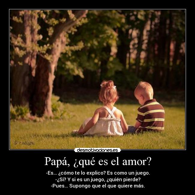 Papá, ¿qué es el amor? -