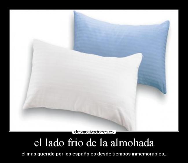 el lado frio de la almohada -