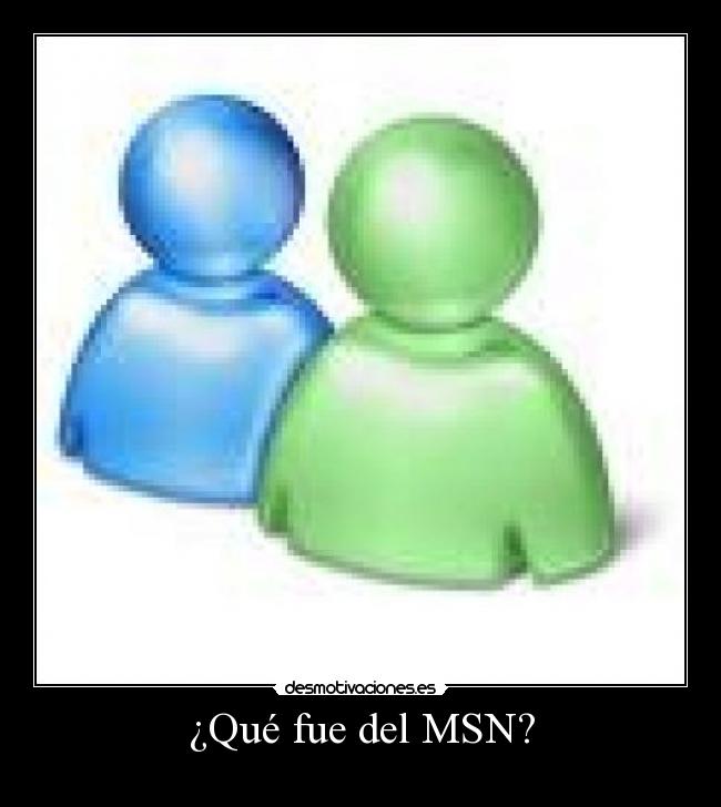 ¿Qué fue del MSN? - 