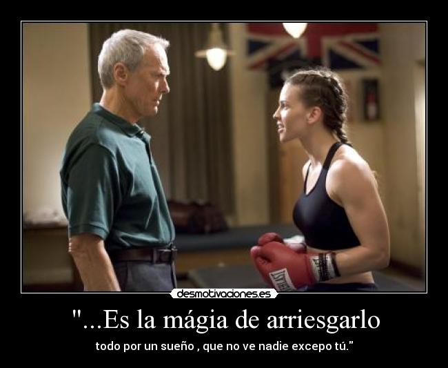 ...Es la mágia de arriesgarlo -