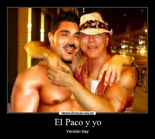 El Paco y yo - Versión Gay