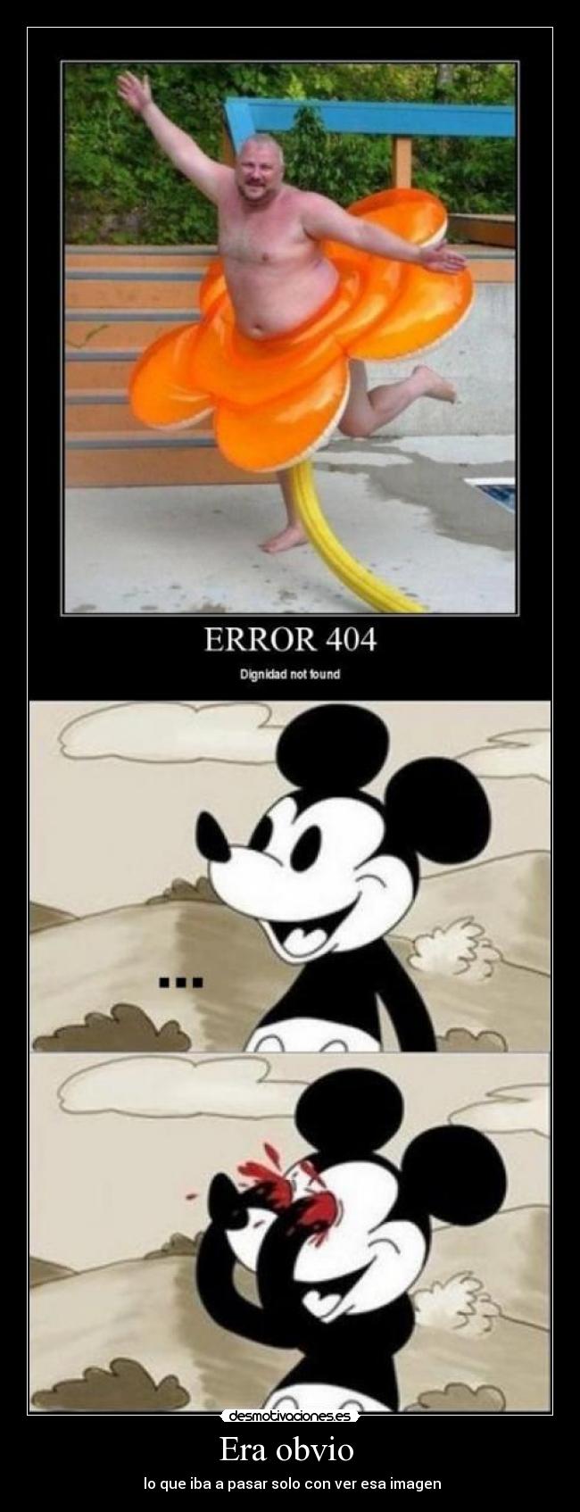 Era obvio - lo que iba a pasar solo con ver esa imagen
