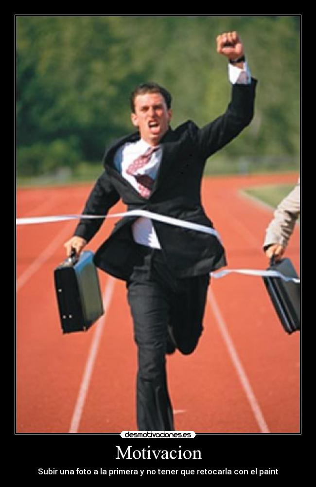 Motivacion - Subir una foto a la primera y no tener que retocarla con el paint