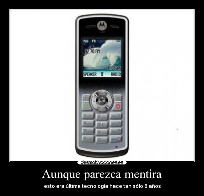 Aunque parezca mentira - esto era última tecnología hace tan sólo 8 años