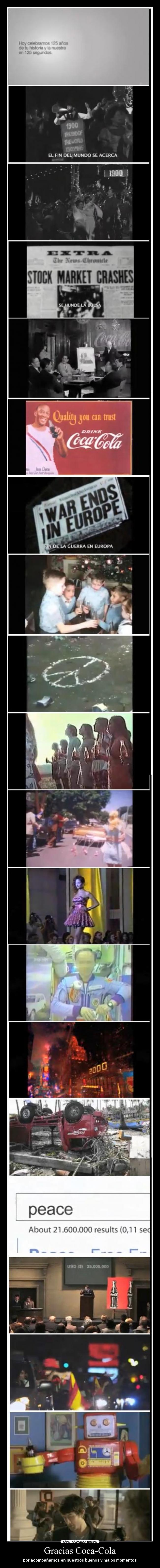 Gracias Coca-Cola - por acompañarnos en nuestros buenos y malos momentos.