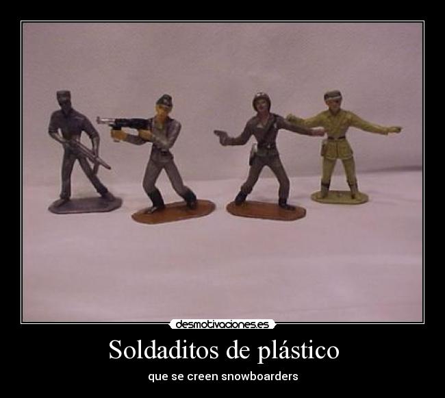 Soldaditos de plástico - que se creen snowboarders