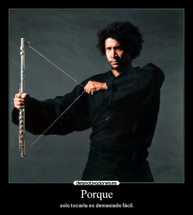 Porque - solo tocarla es demasiado fácil.