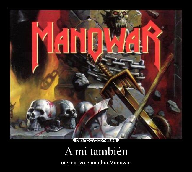 carteles manowar desmotivaciones