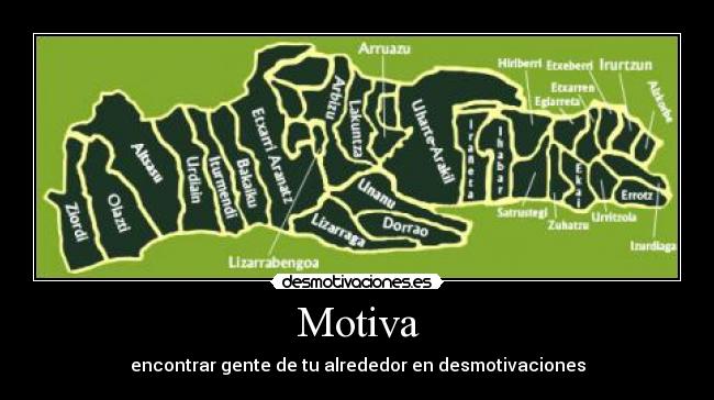 Motiva - encontrar gente de tu alrededor en desmotivaciones