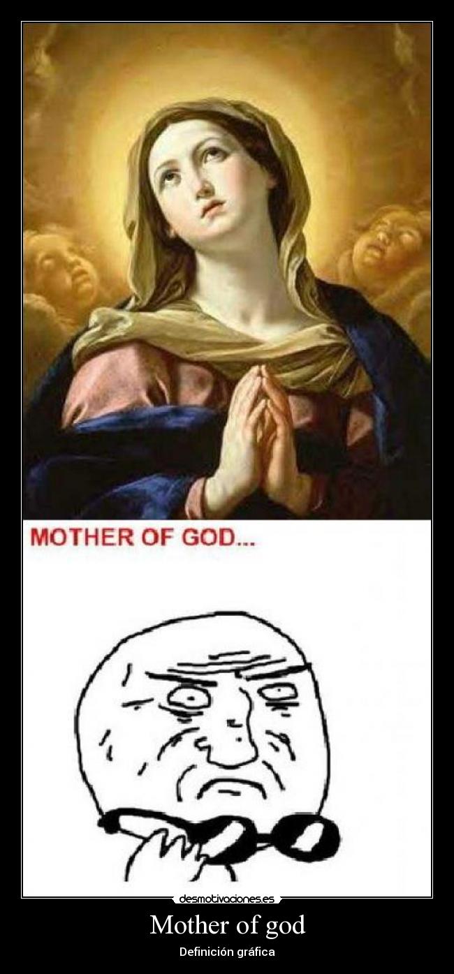Mother of god - Definición gráfica