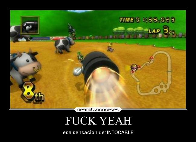 FUCK YEAH - esa sensacion de: INTOCABLE