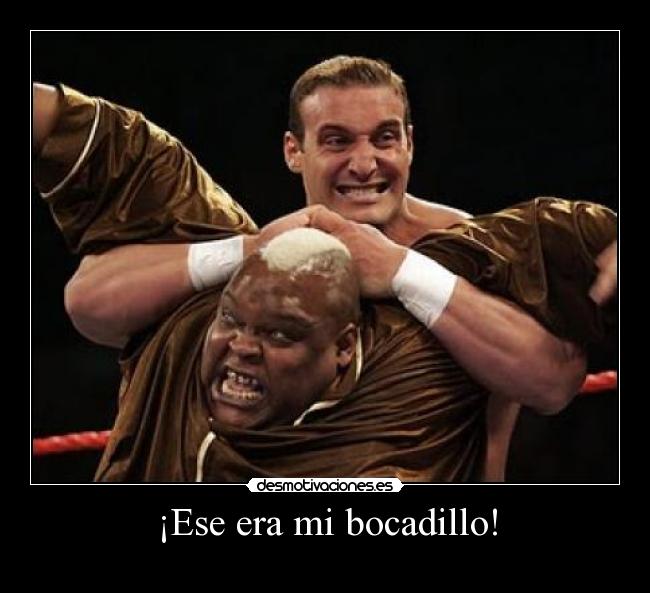 ¡Ese era mi bocadillo! - 