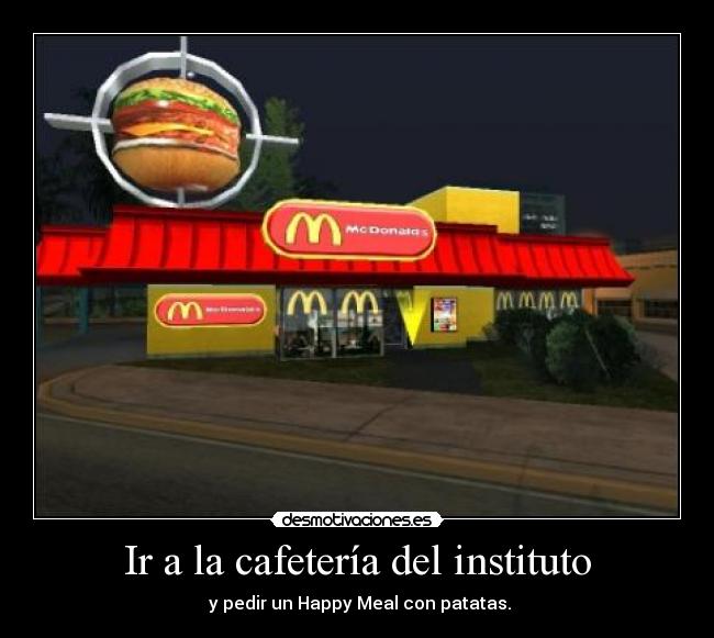 Ir a la cafetería del instituto -