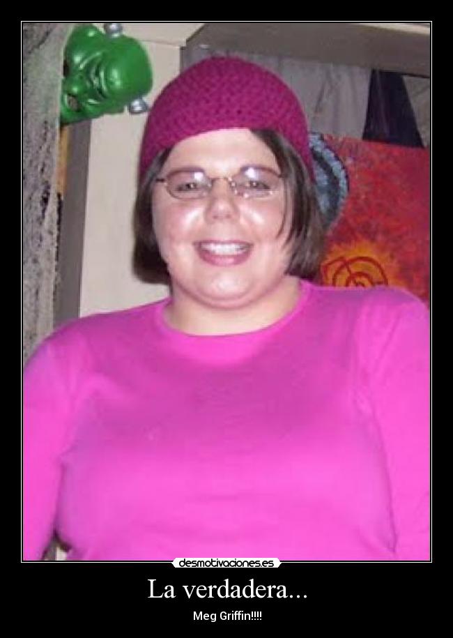 La verdadera... - Meg Griffin!!!!