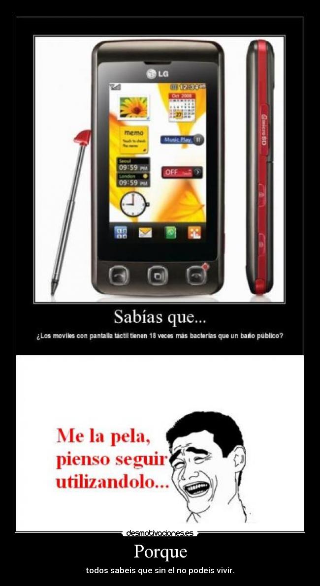 Porque - todos sabeis que sin el no podeis vivir.