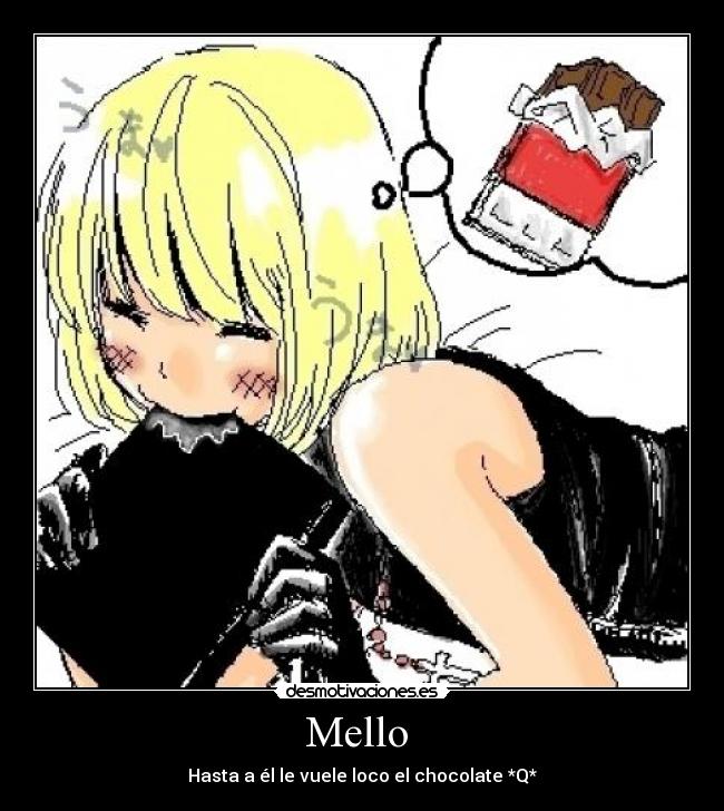 Mello - Hasta a él le vuele loco el chocolate *Q*