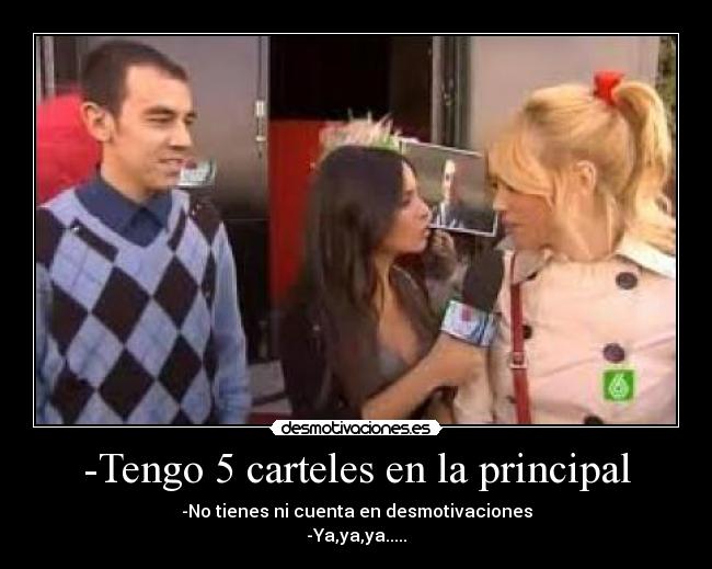 -Tengo 5 carteles en la principal -