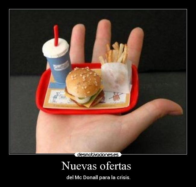 Nuevas ofertas - del Mc Donall para la crisis.