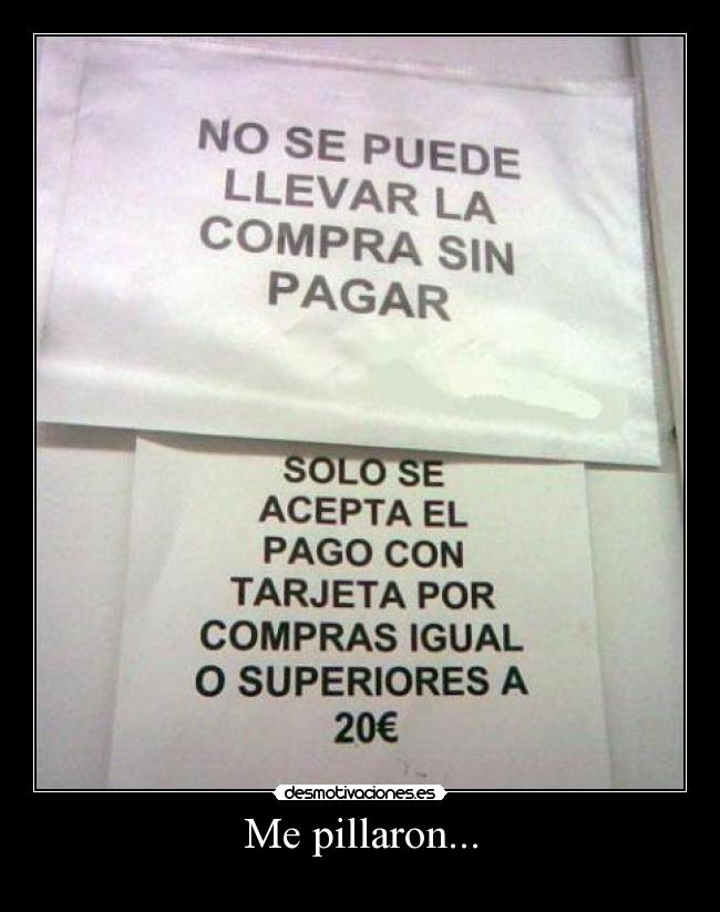 carteles pillaronrobarpagarcompracartelllevar desmotivaciones