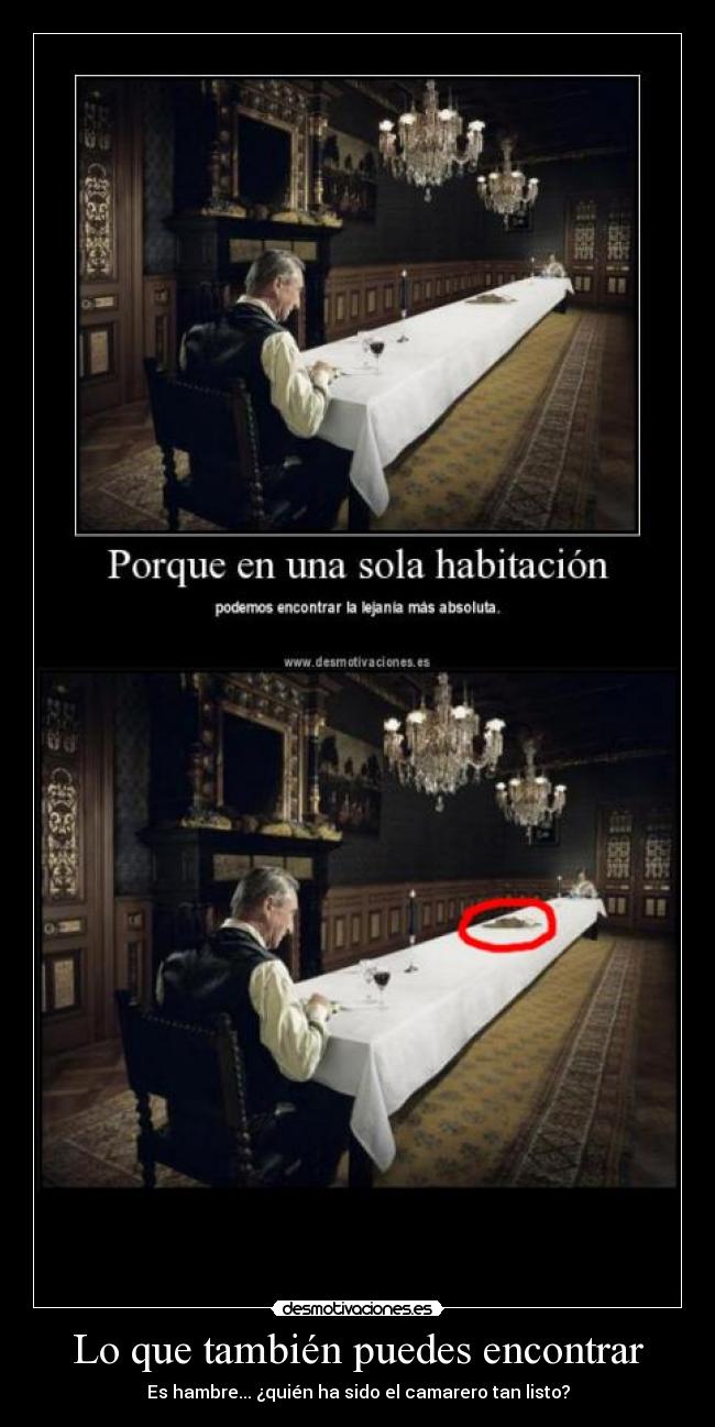 Lo que también puedes encontrar - Es hambre... ¿quién ha sido el camarero tan listo?