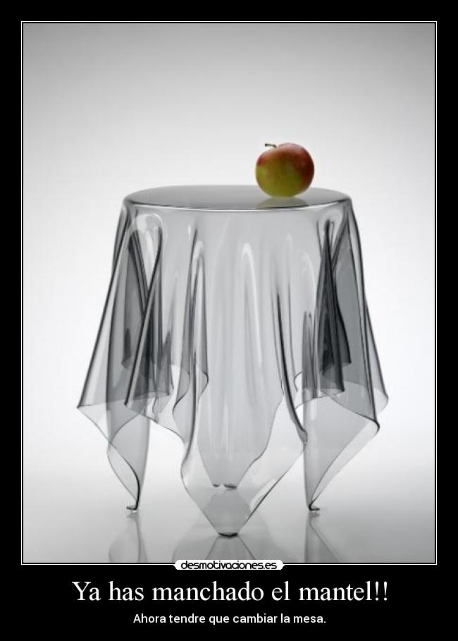 Ya has manchado el mantel!! -