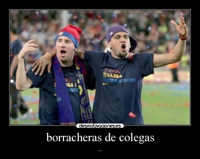 borracheras de colegas - ...